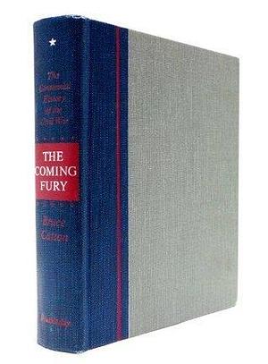 The Coming Fury Volume One The Centennial History of the Civil War by E.B. Long, Bruce Catton, Bruce Catton