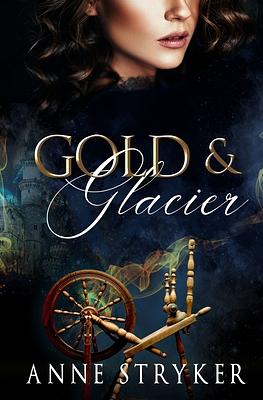 Gold & Glacier by Anne Stryker