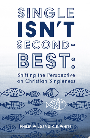 Single Isn't Second-Best by Philip Wilder