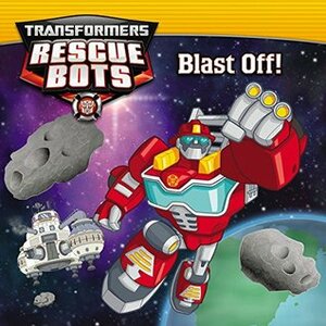 Transformers Rescue Bots: Blast Off! by Lucy Rosen