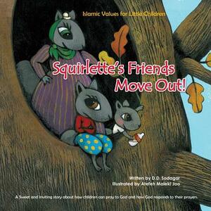 Squirlette's Friends Move Out! by D. D. Sodagar