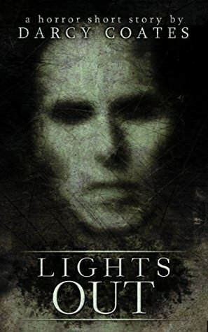 Lights Out: a horror short story by Darcy Coates