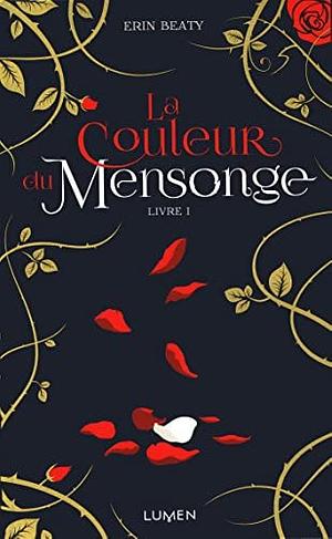La Couleur du mensonge by Erin Beaty