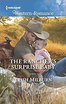 The Rancher's Surprise Baby by Trish Milburn