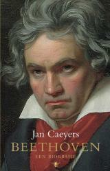 Beethoven, een biografie by Jan Caeyers