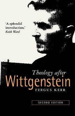 Theology After Wittgenstein by Fergus Kerr