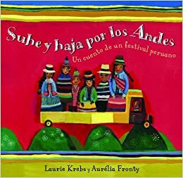 Sube y baja por los Andes by Laurie Krebs