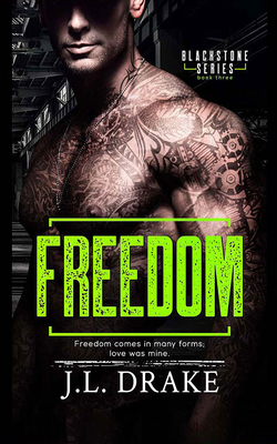 Freedom by J. L. Drake