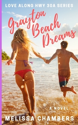 Grayton Beach Dreams by Melissa Chambers