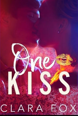 One Kiss by Clara Fox