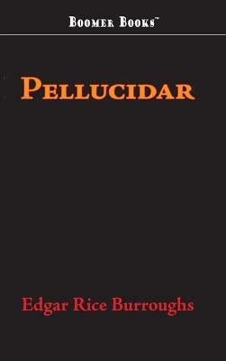 Pellucidar by Edgar Rice Burroughs