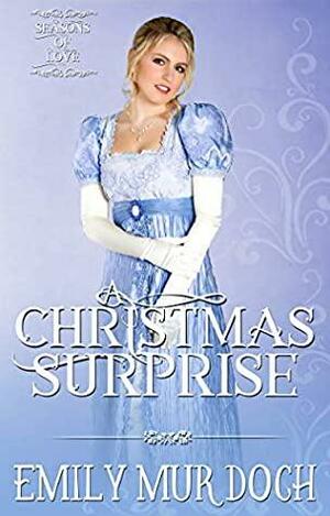 A Christmas Surprise by Emily E.K. Murdoch