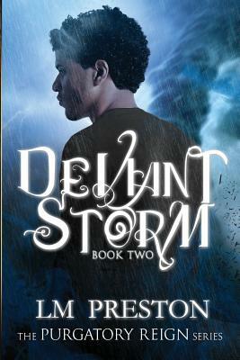 Deviant Storm by LM Preston