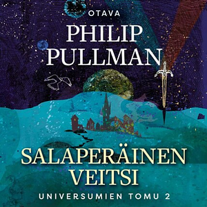 Salaperäinen veitsi by Philip Pullman