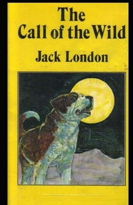 The Call of the Wild Illustrated by Jack London