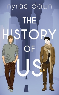 The History of Us by Nyrae Dawn