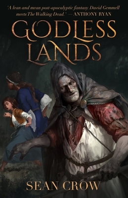 Godless Lands by Sean M. Crow