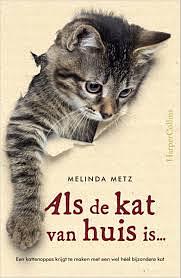 Als de kat van huis is... by Melinda Metz