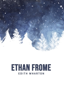 Ethan Frome by Edith Wharton