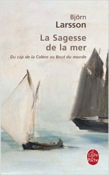 La Sagesse de la mer by Björn Larsson, Philippe Bouquet