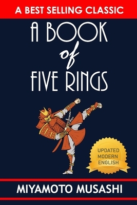 A Book of Five Rings by Miyamoto Musashi