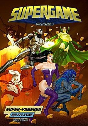 Supergame (Third Edition): Super-Powered Roleplaying by Brett M. Bernstein