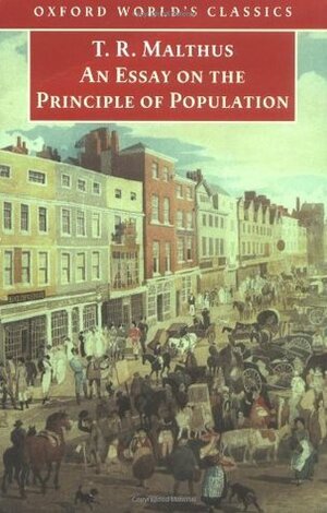 An Essay on the Principle of Population by Thomas Robert Malthus, Geoffrey Gilbert