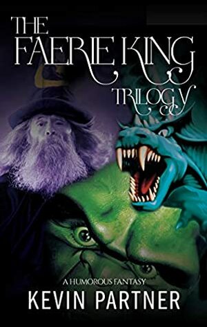 The Faerie King Trilogy by Kevin Partner