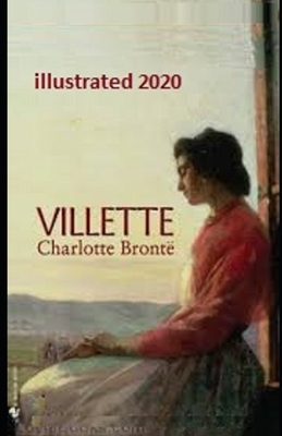 Villette Illustrated by Charlotte Brontë