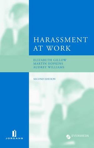 Harassment at Work by Elizabeth Dillow, Audrey Williamson, Martin Hopkins