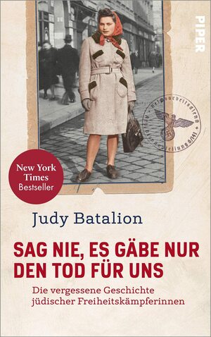 Sag nie, es gäbe nur den Tod für uns - Die vergessene Geschichte jüdischer Freiheitskämpferinnen by Judy Batalion