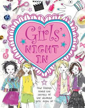 Girls' Night in: Four Friends Reveal the Secrets of the Ultimate Girls' Night In! by Gemma Barder