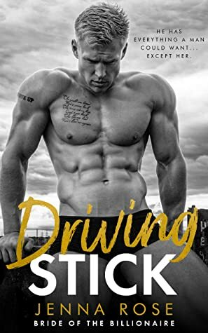 Driving Stick (Bride of the Billionaire #2) by Jenna Rose