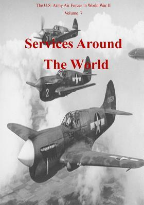 Services Around the World by U. S. Air Force, Office of Air Force History