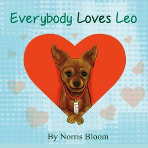 Everybody Loves Leo, Volume 1 by Norris Bloom