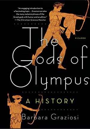 The Gods of Olympus: A History by Barbara Graziosi