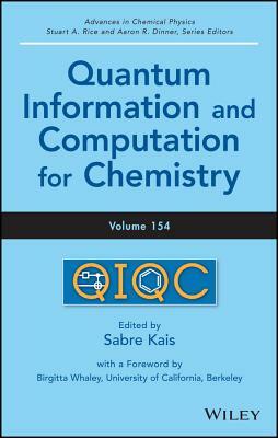 Quantum Information and Computation for Chemistry by 