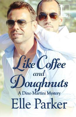 Like Coffee and Doughnuts by Elle Parker