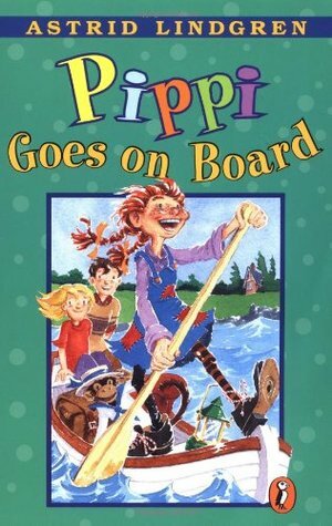 Pippi Goes on Board by Astrid Lindgren, Nancy Seligsohn, Florence Lamborn