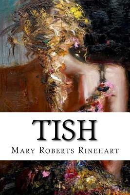 Tish by Mary Roberts Rinehart