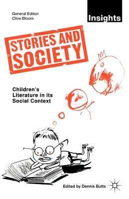 Stories and Society: Children's Literature in Its Social Context by 