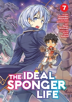 The Ideal Sponger Life Vol. 7 (Manga) by Tsunehiko Watanabe