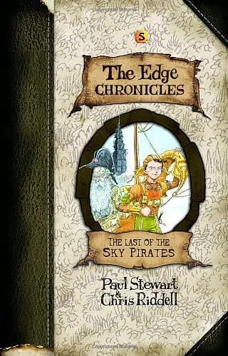 The Last of the Sky Pirates by Paul Stewart, Chris Riddell | The StoryGraph
