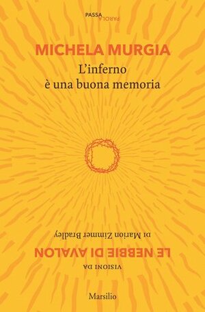 L'inferno è una buona memoria by Michela Murgia