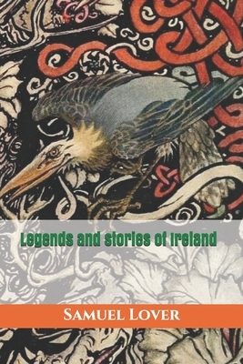 Legends and stories of Ireland by Samuel Lover