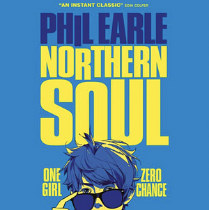 Northern Soul by Phil Earle
