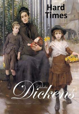 Hard Times by Charles Dickens