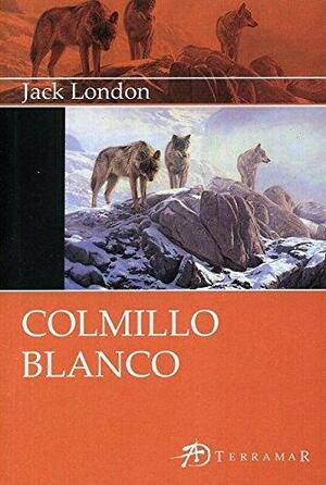 Colmillo blanco by Jack London