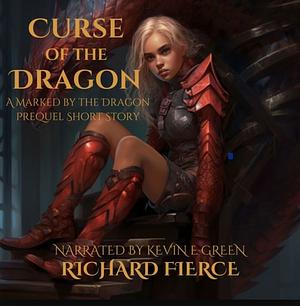 Curse of the Dragon by Richard Fierce