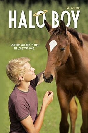 Halo Boy (Blaze of Glory Companion Books Book 2) by M. Garzon